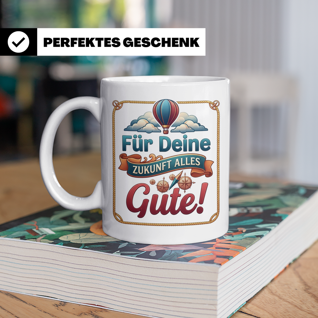 Für Deine Zukunft Alles Gute Tasse, Abschiedsgeschenk Kolleg – Weiß [farbe:weiß]