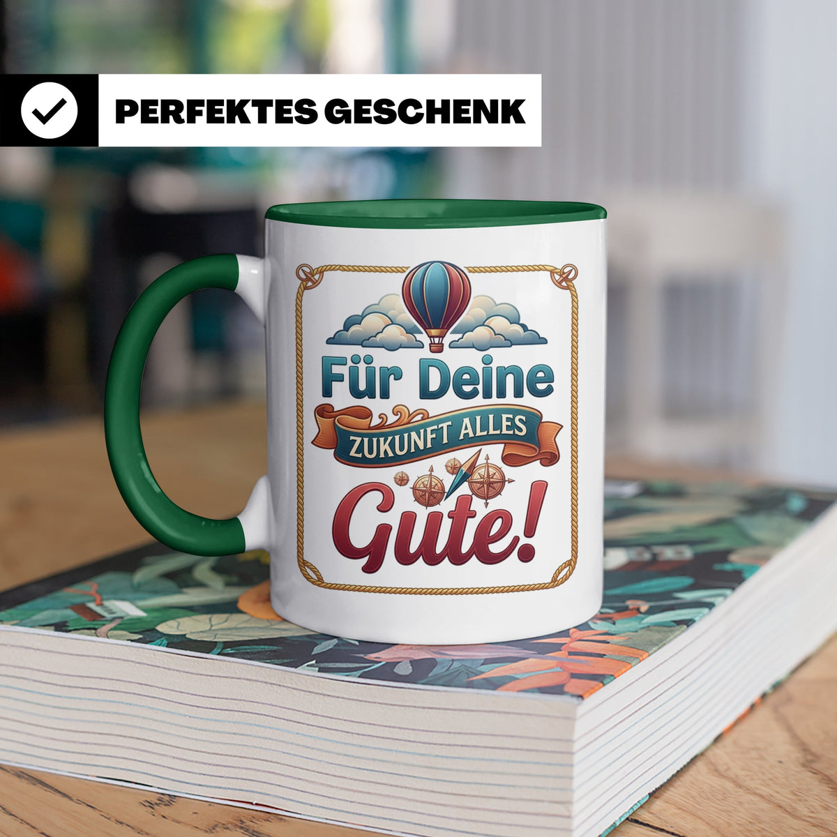 Für Deine Zukunft Alles Gute Tasse, Abschiedsgeschenk Kolleg – Grün [farbe:grün]