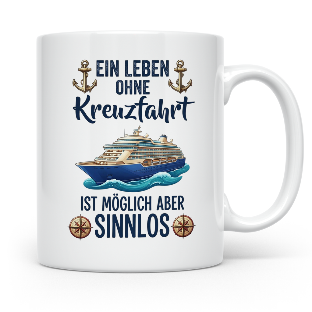 Kreuzfahrt Tasse mit Spruch Leben ohne Kreuzfahrt sinnlos, G – Weiß [farbe:weiß]