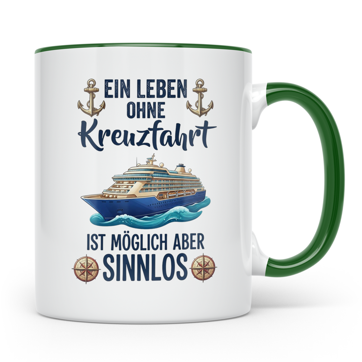 Kreuzfahrt Tasse mit Spruch Leben ohne Kreuzfahrt sinnlos, G – Grün [farbe:grün]