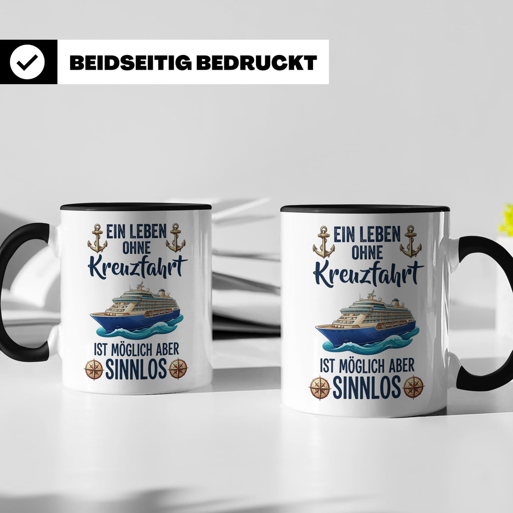 Kreuzfahrt Tasse mit Spruch Leben ohne Kreuzfahrt sinnlos, G – Schwarz [farbe:schwarz]