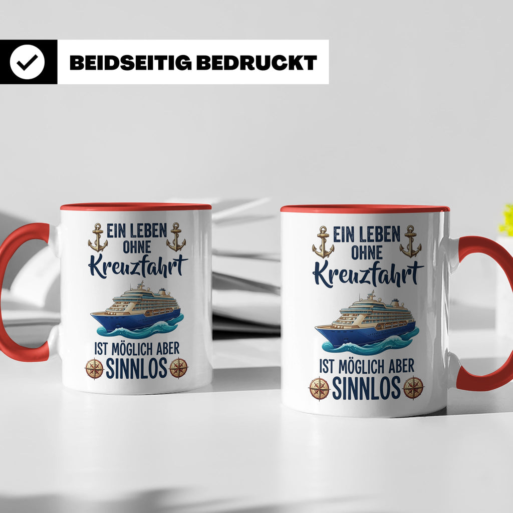 Kreuzfahrt Tasse mit Spruch Leben ohne Kreuzfahrt sinnlos, G – Rot [farbe:rot]