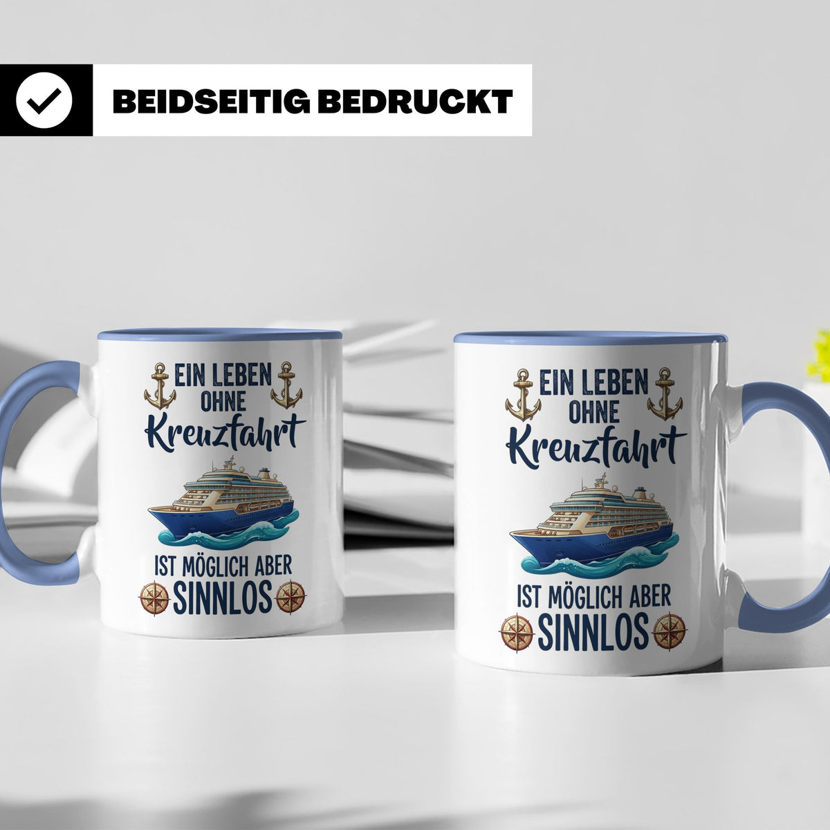 Kreuzfahrt Tasse mit Spruch Leben ohne Kreuzfahrt sinnlos, G – Blau [farbe:blau]