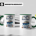 Kreuzfahrt Tasse mit Spruch Leben ohne Kreuzfahrt sinnlos, G – Grün [farbe:grün]
