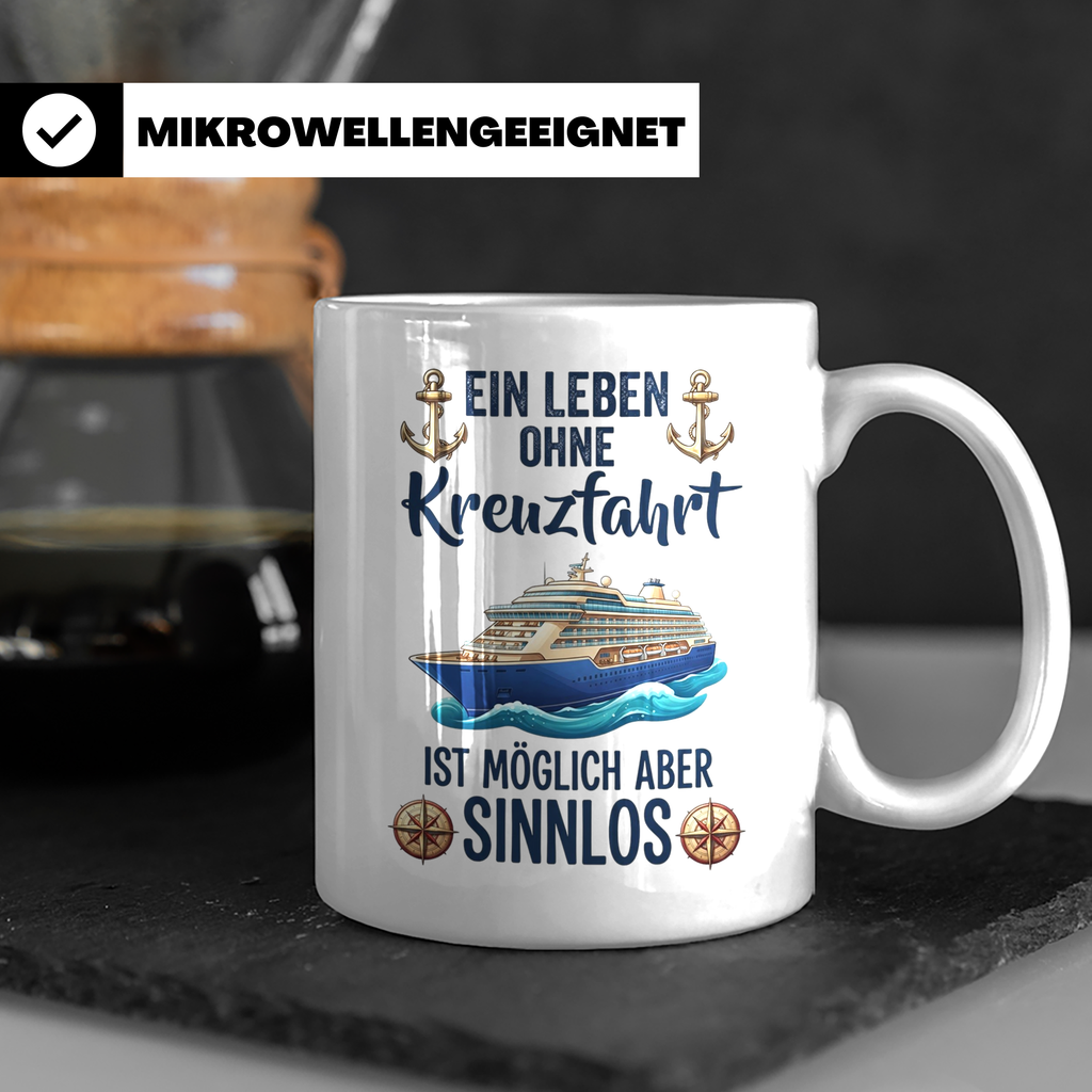 Kreuzfahrt Tasse mit Spruch Leben ohne Kreuzfahrt sinnlos, G – Weiß [farbe:weiß]