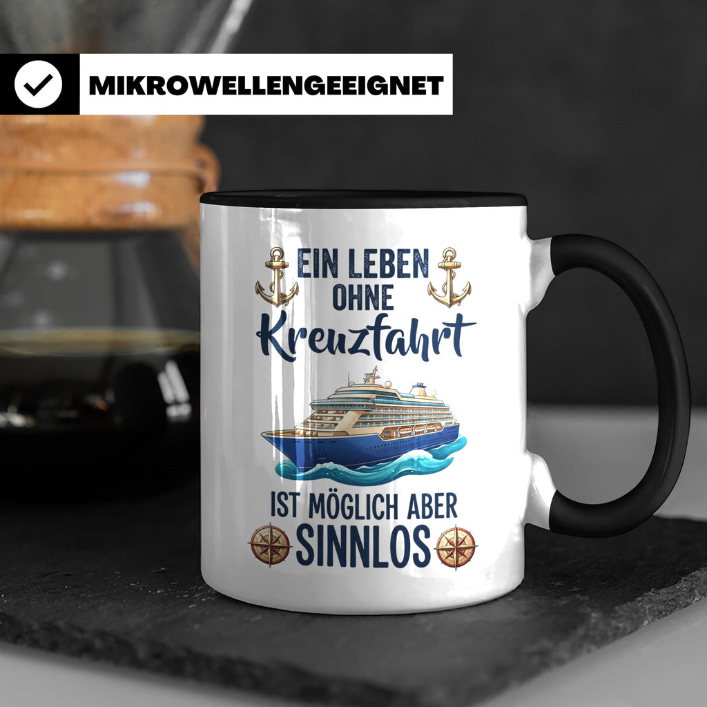 Kreuzfahrt Tasse mit Spruch Leben ohne Kreuzfahrt sinnlos, G – Schwarz [farbe:schwarz]