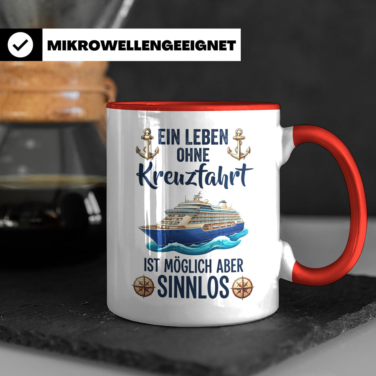 Kreuzfahrt Tasse mit Spruch Leben ohne Kreuzfahrt sinnlos, G – Rot [farbe:rot]
