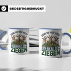 Ziegen Tasse mit Spruch Wenn ihr mich sucht ich bin bei den  – Blau [farbe:blau]