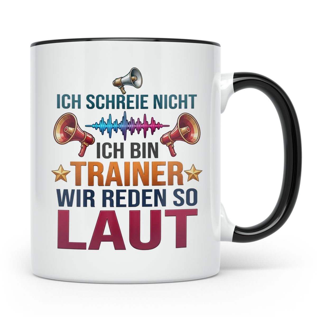 Trainer Tasse mit Spruch Ich schreie nicht, wir reden so lau – Schwarz [farbe:schwarz]