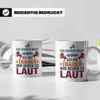 Trainer Tasse mit Spruch Ich schreie nicht, wir reden so lau – Weiß [farbe:weiß]