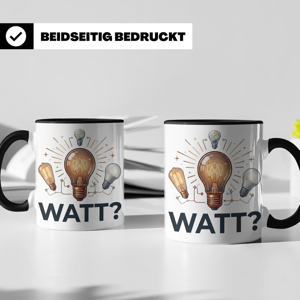 Elektriker Tasse WATT? Spruch, Kaffeetasse für Elektroniker, – Schwarz [farbe:schwarz]
