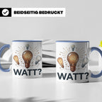 Elektriker Tasse WATT? Spruch, Kaffeetasse für Elektroniker, – Blau [farbe:blau]