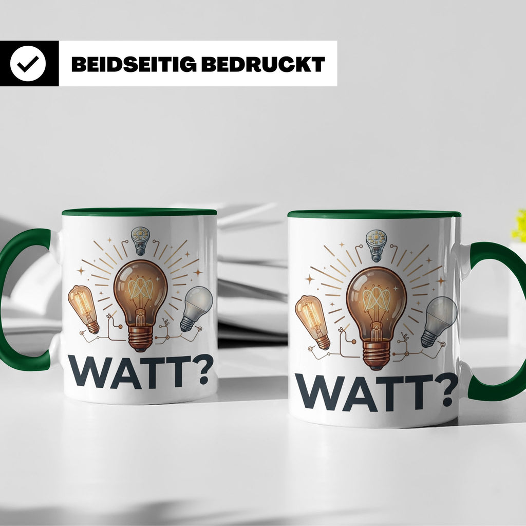 Elektriker Tasse WATT? Spruch, Kaffeetasse für Elektroniker, – Grün [farbe:grün]