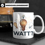 Elektriker Tasse WATT? Spruch, Kaffeetasse für Elektroniker, – Weiß [farbe:weiß]