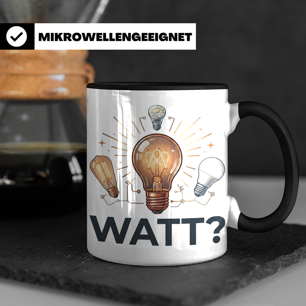 Elektriker Tasse WATT? Spruch, Kaffeetasse für Elektroniker, – Schwarz [farbe:schwarz]