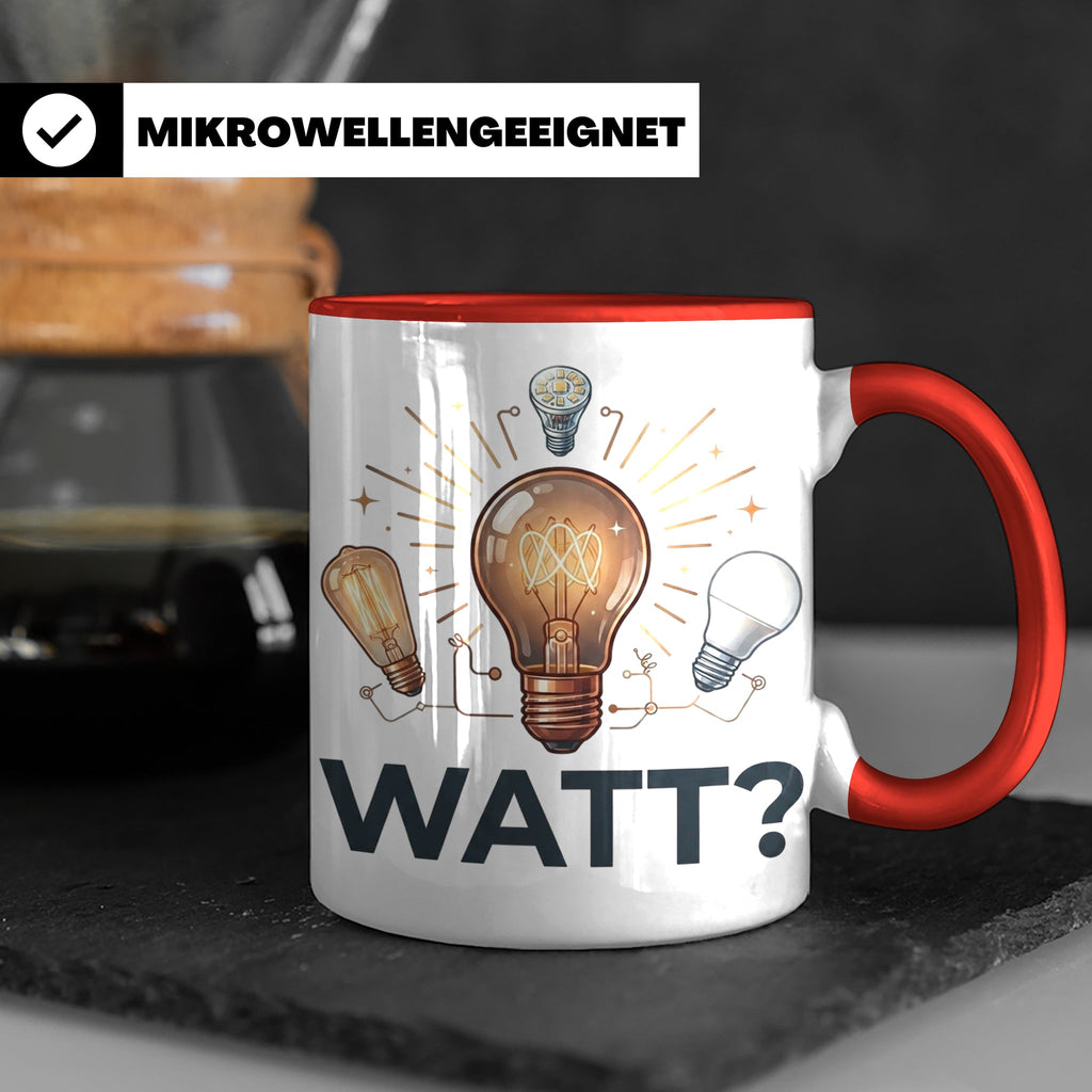Elektriker Tasse WATT? Spruch, Kaffeetasse für Elektroniker, – Rot [farbe:rot]