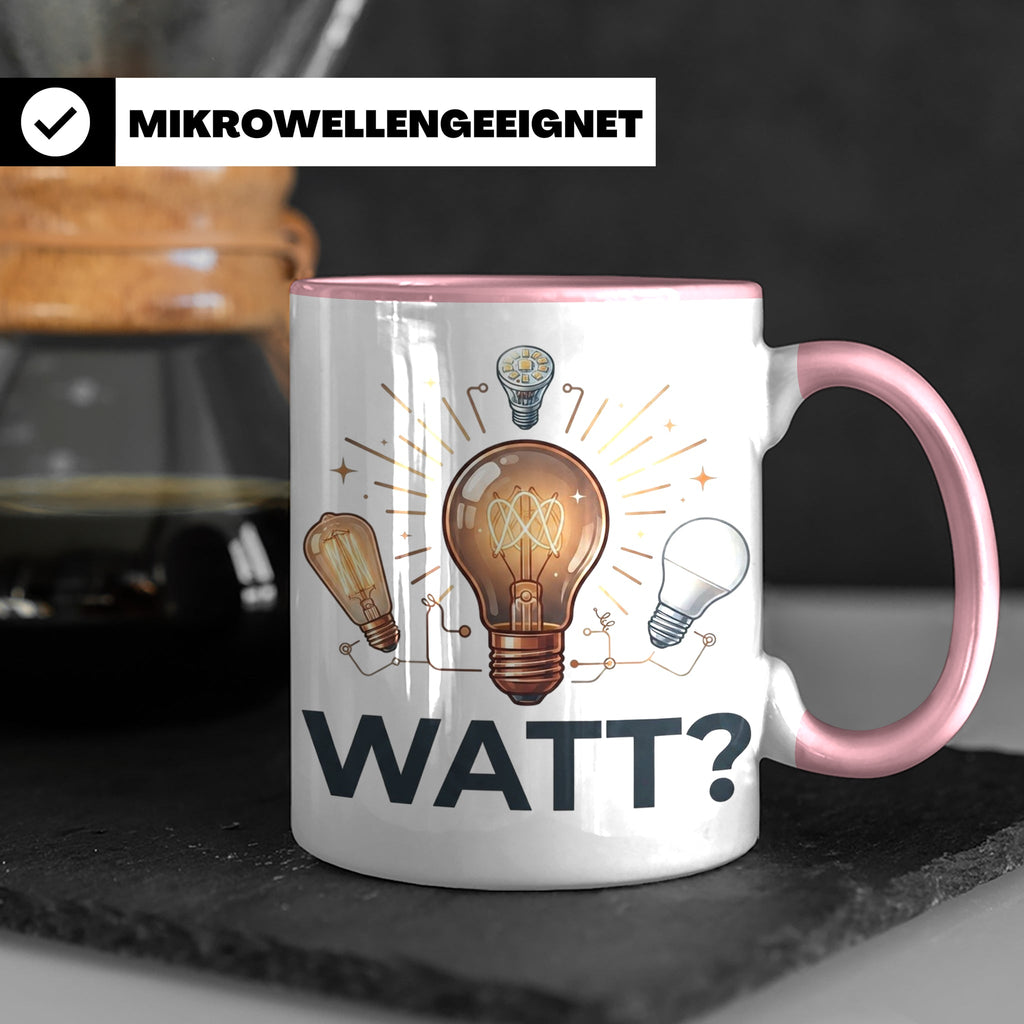 Elektriker Tasse WATT? Spruch, Kaffeetasse für Elektroniker, – Rosa [farbe:rosa]