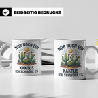 Kaktus Tasse Nur noch ein Kaktus, lustiges Geschenk für Pfla – Weiß [farbe:weiß]