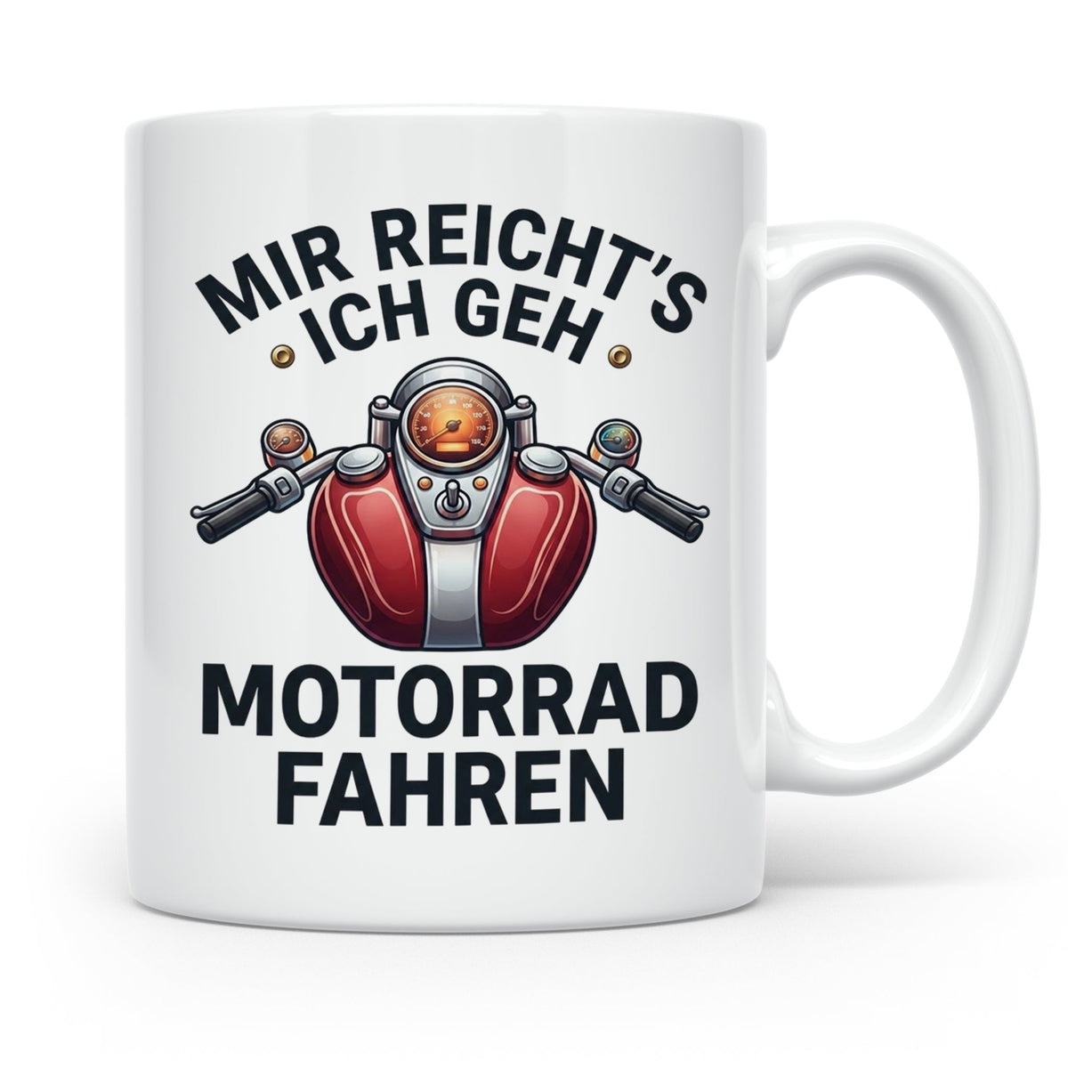 Motorrad Tasse mit Spruch Mir reicht's ich geh Motorrad fahr – Weiß [farbe:weiß]