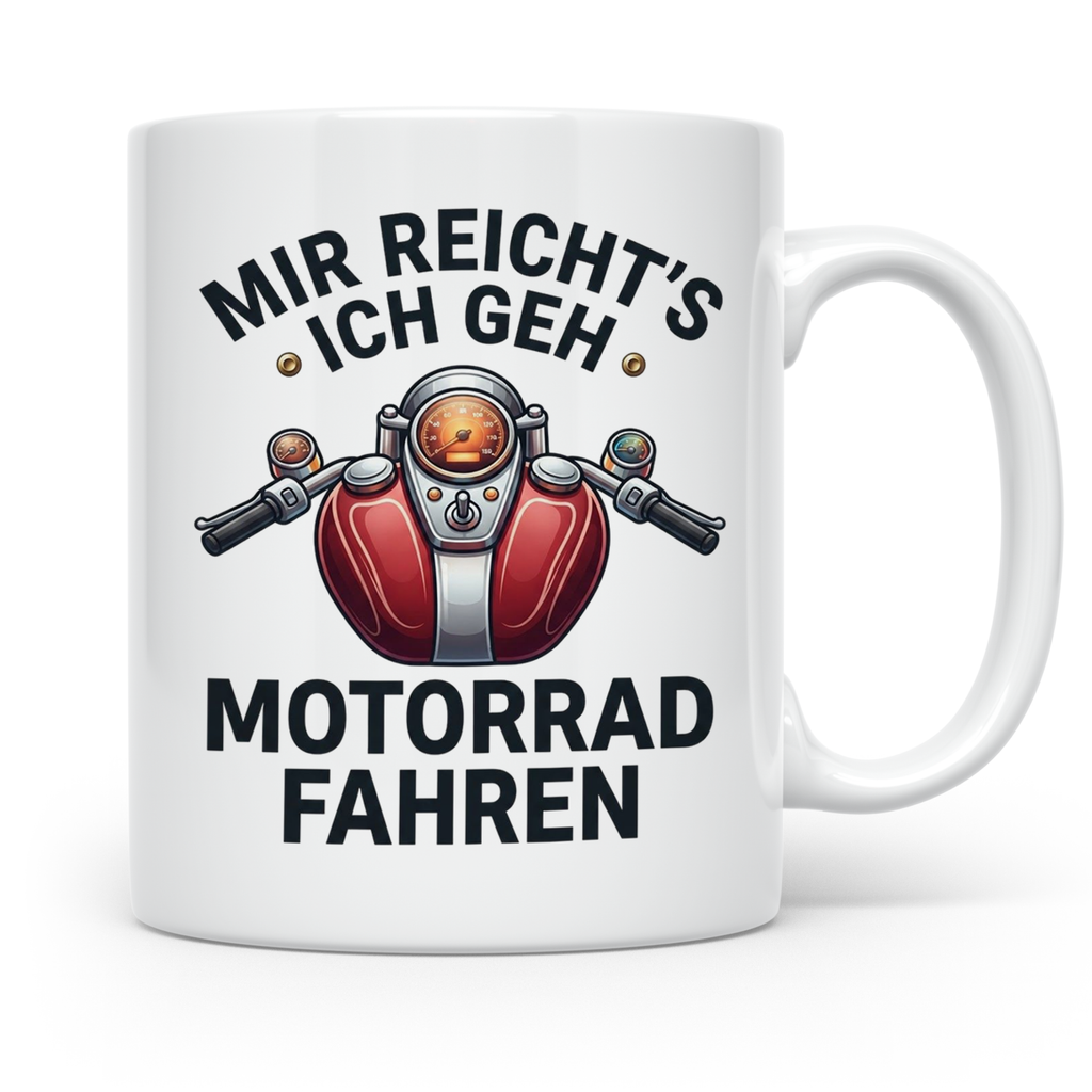 Motorrad Tasse mit Spruch Mir reicht's ich geh Motorrad fahr – Weiß [farbe:weiß]