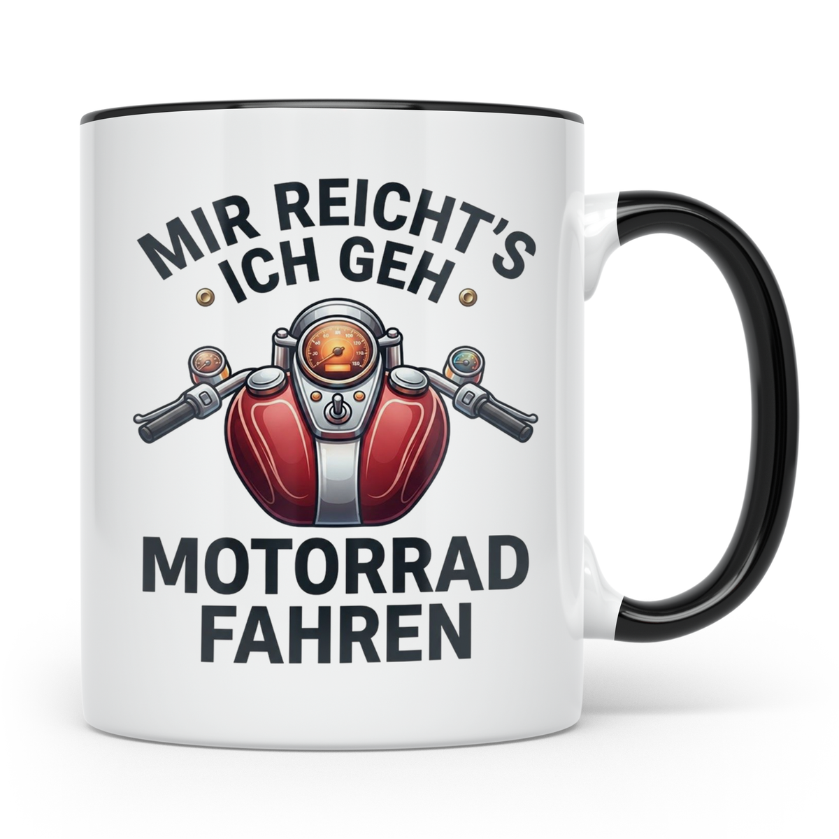 Motorrad Tasse mit Spruch Mir reicht's ich geh Motorrad fahr – Schwarz [farbe:schwarz]