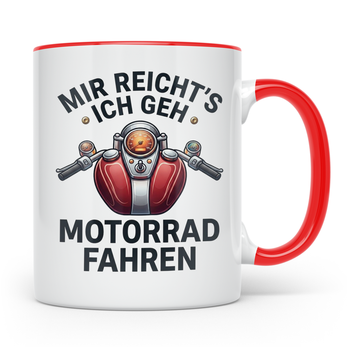 Motorrad Tasse mit Spruch Mir reicht's ich geh Motorrad fahr – Rot [farbe:rot]