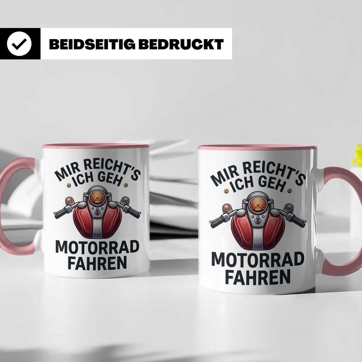 Motorrad Tasse mit Spruch Mir reicht's ich geh Motorrad fahr – Rosa [farbe:rosa]