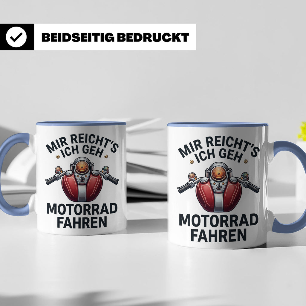 Motorrad Tasse mit Spruch Mir reicht's ich geh Motorrad fahr – Blau [farbe:blau]