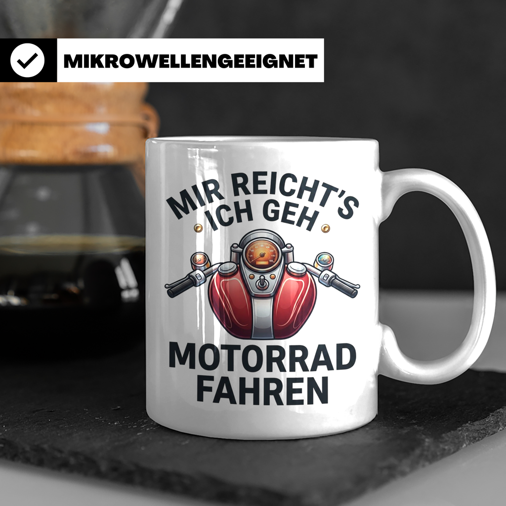 Motorrad Tasse mit Spruch Mir reicht's ich geh Motorrad fahr – Weiß [farbe:weiß]
