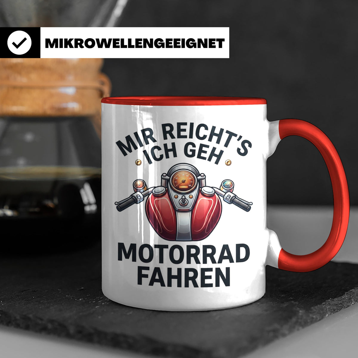 Motorrad Tasse mit Spruch Mir reicht's ich geh Motorrad fahr – Rot [farbe:rot]