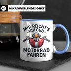 Motorrad Tasse mit Spruch Mir reicht's ich geh Motorrad fahr – Blau [farbe:blau]