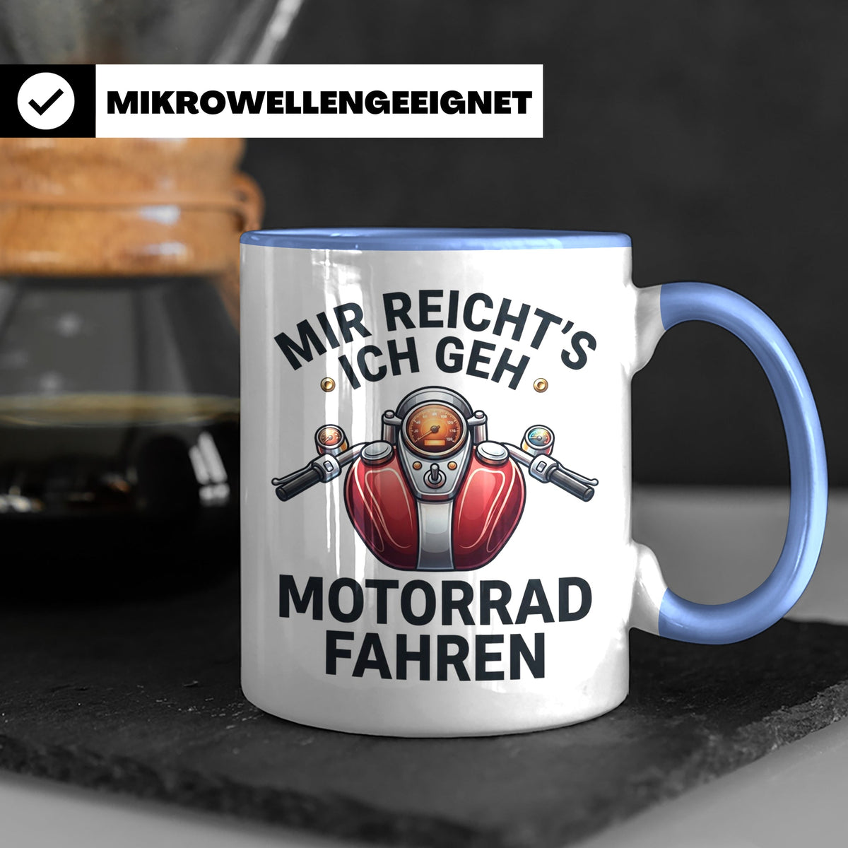 Motorrad Tasse mit Spruch Mir reicht's ich geh Motorrad fahr – Blau [farbe:blau]