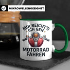 Motorrad Tasse mit Spruch Mir reicht's ich geh Motorrad fahr – Grün [farbe:grün]