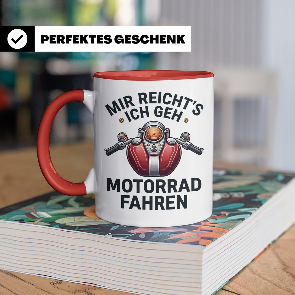 Motorrad Tasse mit Spruch Mir reicht's ich geh Motorrad fahr – Rot [farbe:rot]