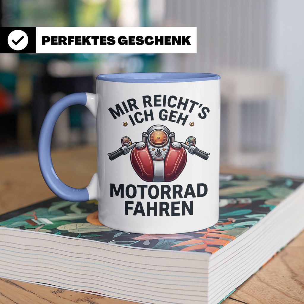 Motorrad Tasse mit Spruch Mir reicht's ich geh Motorrad fahr – Blau [farbe:blau]