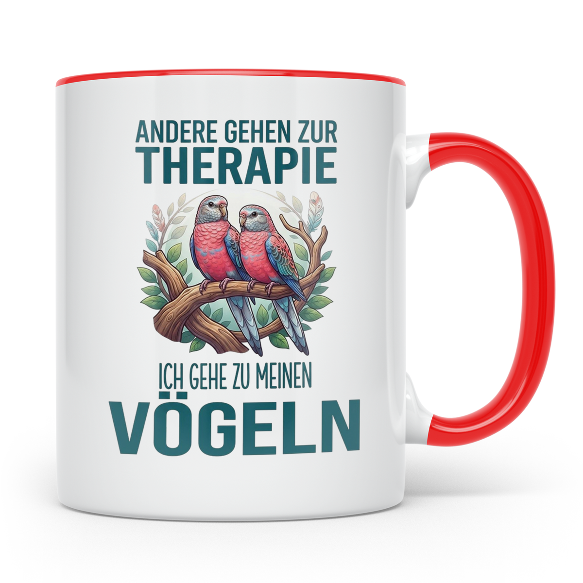 Vogelliebhaber Tasse mit Spruch Andere gehen zur Therapie, l – Rot [farbe:rot]