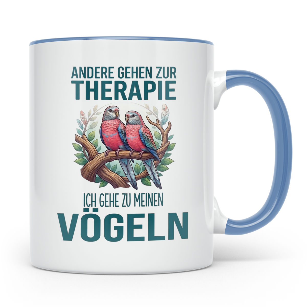 Vogelliebhaber Tasse mit Spruch Andere gehen zur Therapie, l – Blau [farbe:blau]