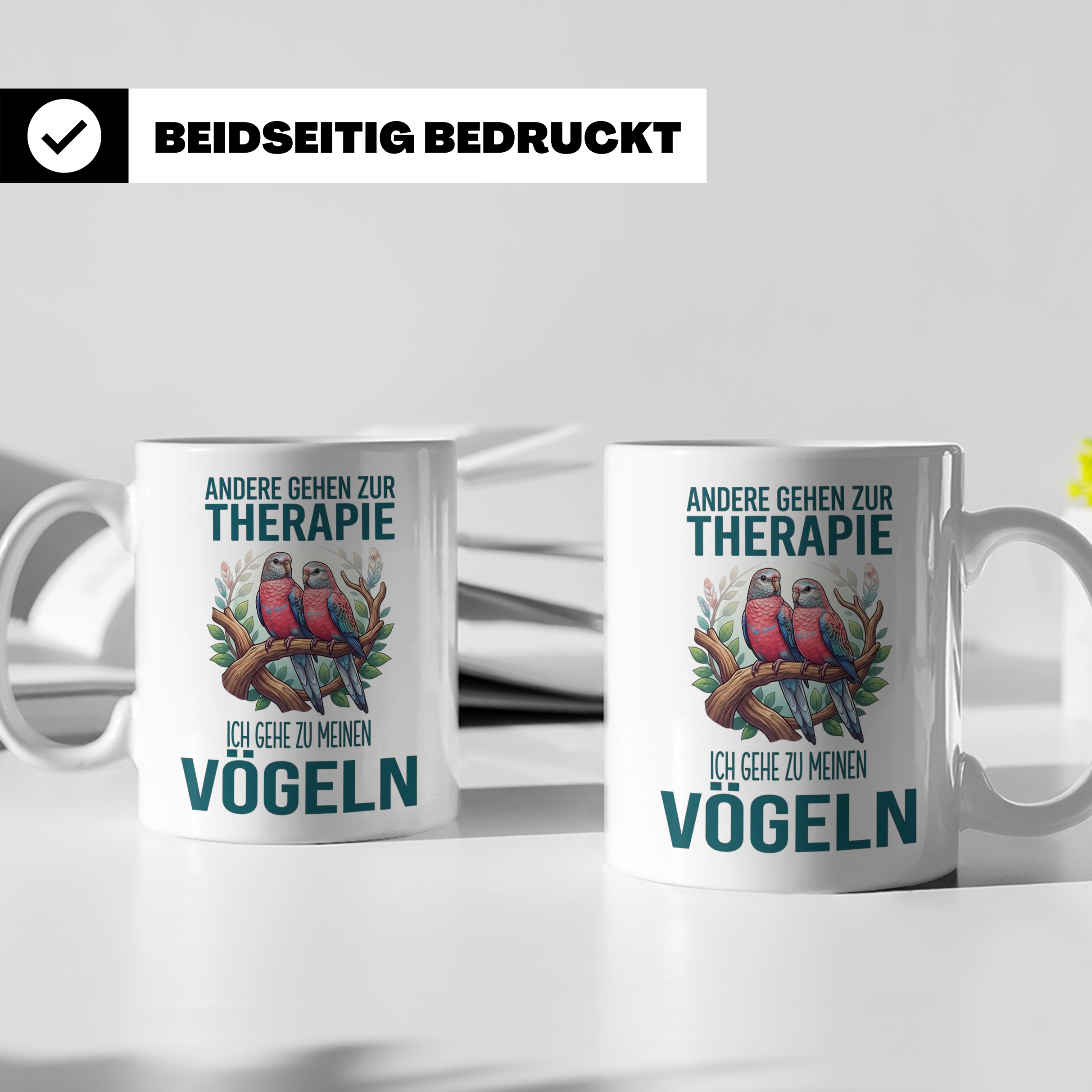Vogelliebhaber Tasse mit Spruch Andere gehen zur Therapie, l – Weiß [farbe:weiß]