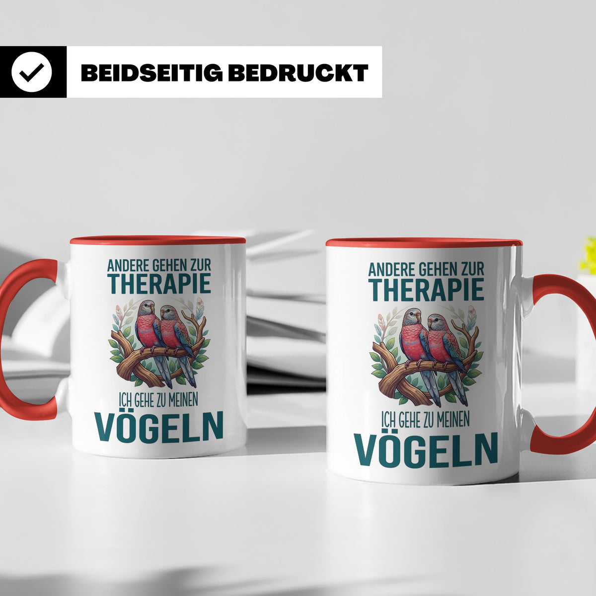 Vogelliebhaber Tasse mit Spruch Andere gehen zur Therapie, l – Rot [farbe:rot]
