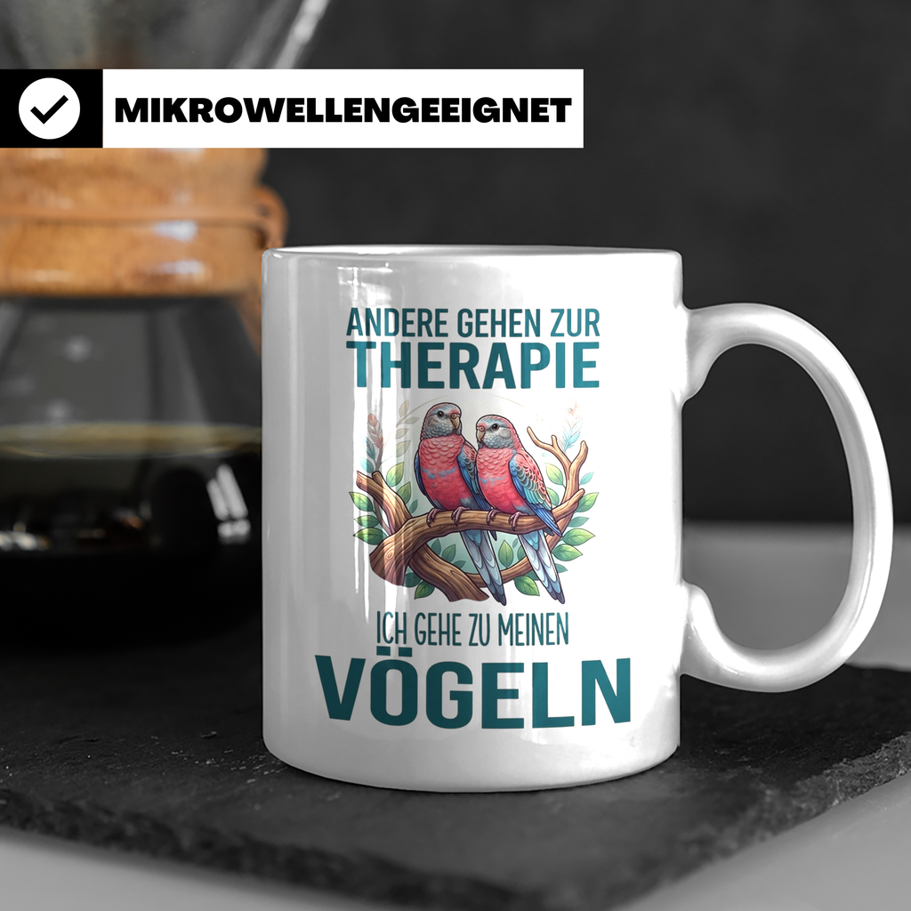 Vogelliebhaber Tasse mit Spruch Andere gehen zur Therapie, l – Weiß [farbe:weiß]