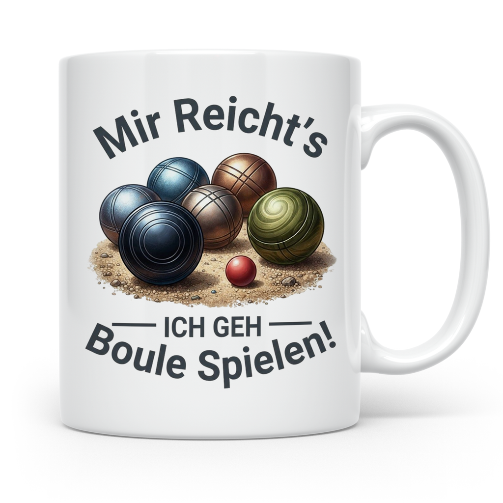 Boule Tasse mit Spruch Mir reicht's ich geh Boule spielen! G – Weiß [farbe:weiß]