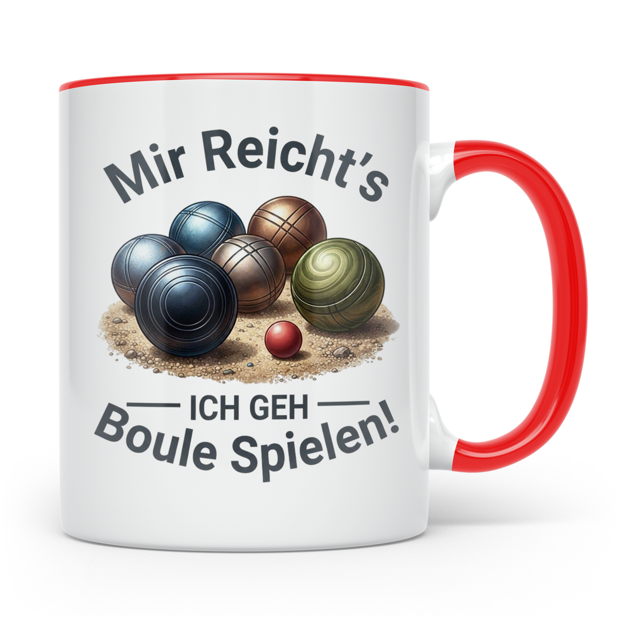 Boule Tasse mit Spruch Mir reicht's ich geh Boule spielen! G – Rot [farbe:rot]