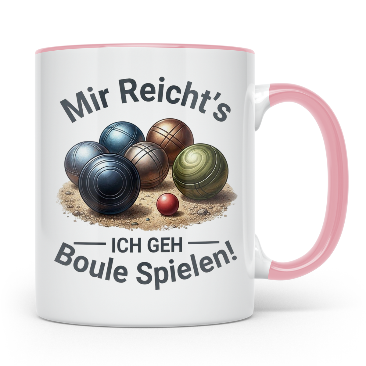 Boule Tasse mit Spruch Mir reicht's ich geh Boule spielen! G – Rosa [farbe:rosa]