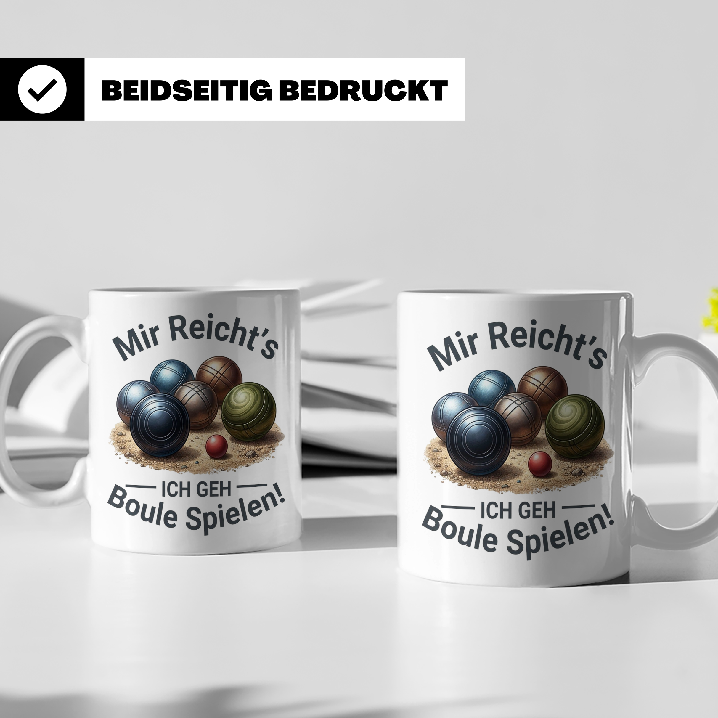Boule Tasse mit Spruch Mir reicht's ich geh Boule spielen! G – Weiß [farbe:weiß]