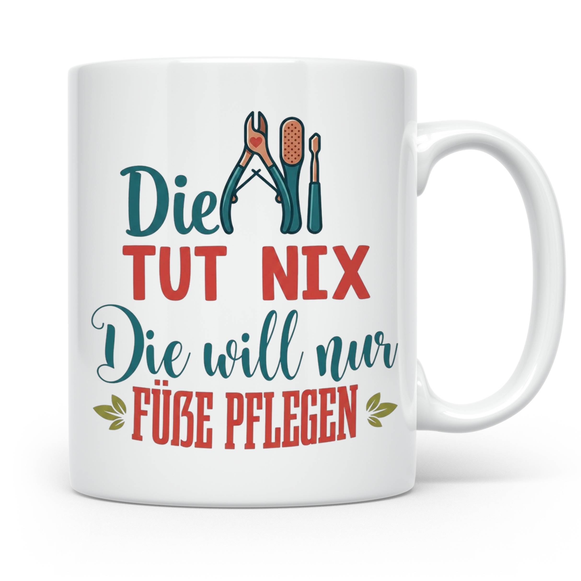 Fußpflegerin Tasse mit Spruch Die tut nix will nur Füße pfle – Weiß [farbe:weiß]