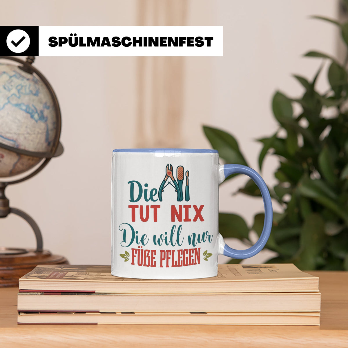 Fußpflegerin Tasse mit Spruch Die tut nix will nur Füße pfle – Blau [farbe:blau]