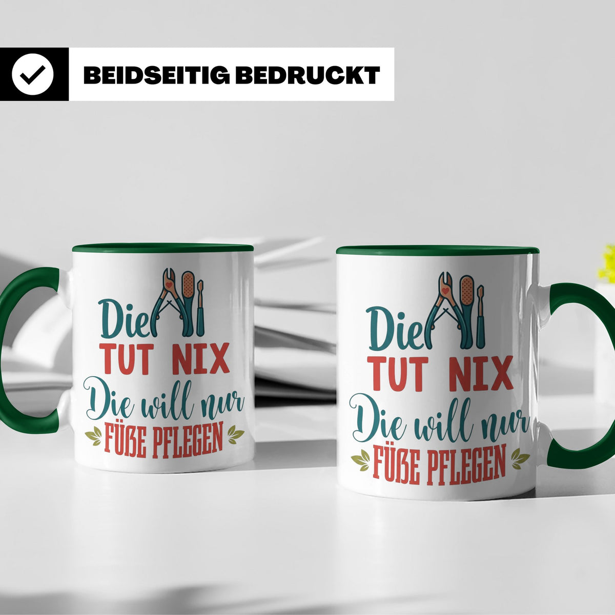 Fußpflegerin Tasse mit Spruch Die tut nix will nur Füße pfle – Grün [farbe:grün]