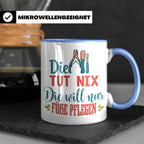Fußpflegerin Tasse mit Spruch Die tut nix will nur Füße pfle – Blau [farbe:blau]