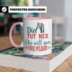 Fußpflegerin Tasse mit Spruch Die tut nix will nur Füße pfle – Rosa [farbe:rosa]