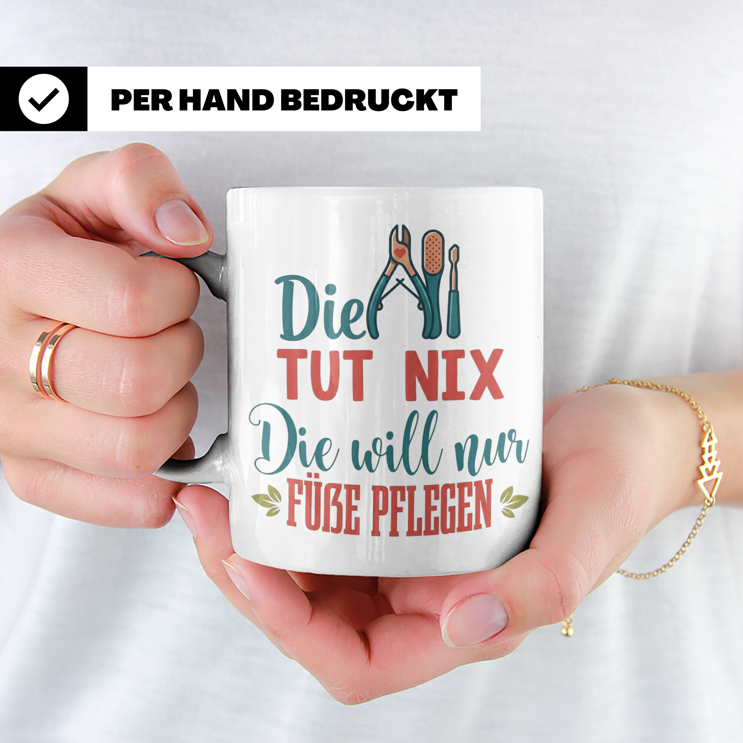 Fußpflegerin Tasse mit Spruch Die tut nix will nur Füße pfle – Weiß [farbe:weiß]